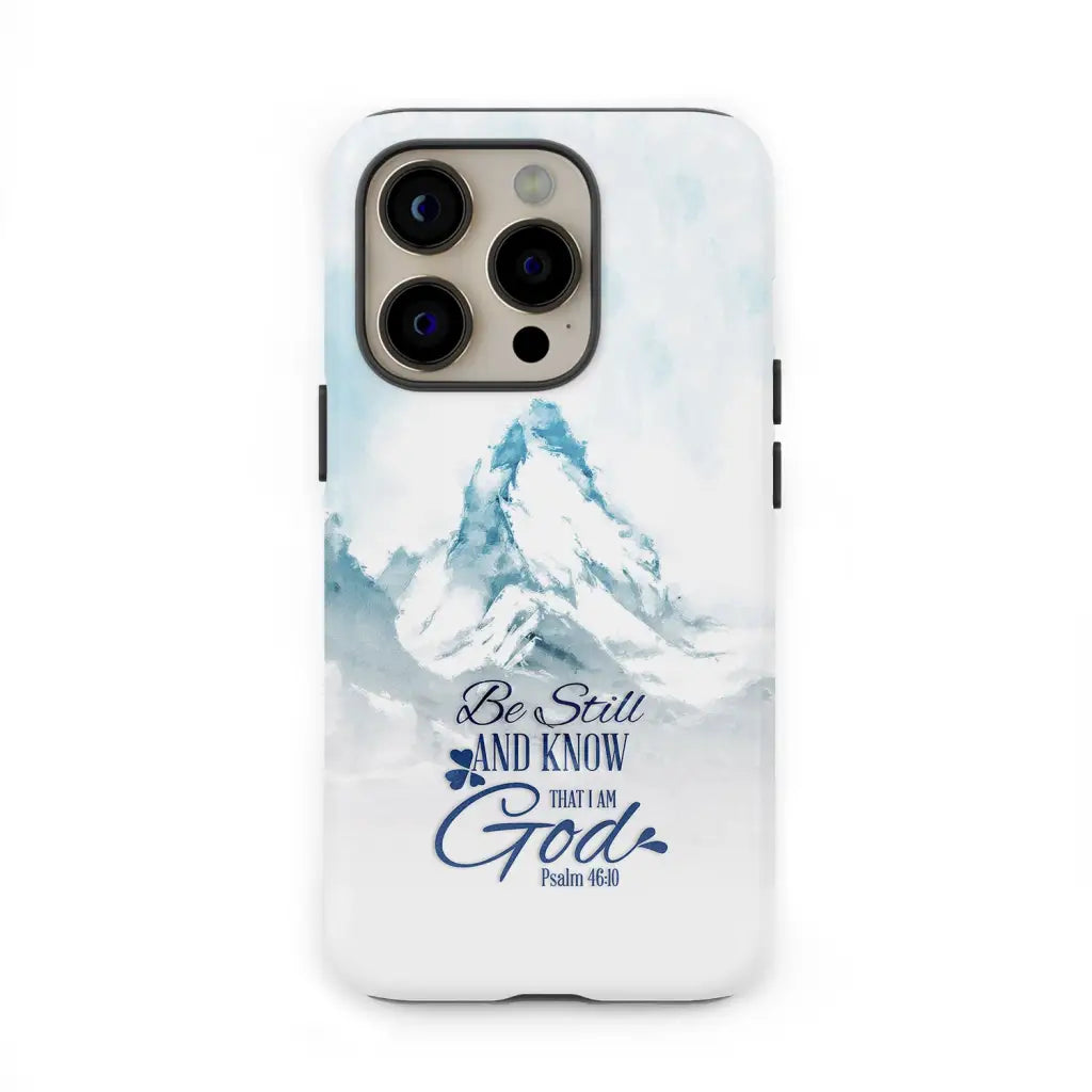 Mountain Be still and know that I am God Psalm 46:10 phone case