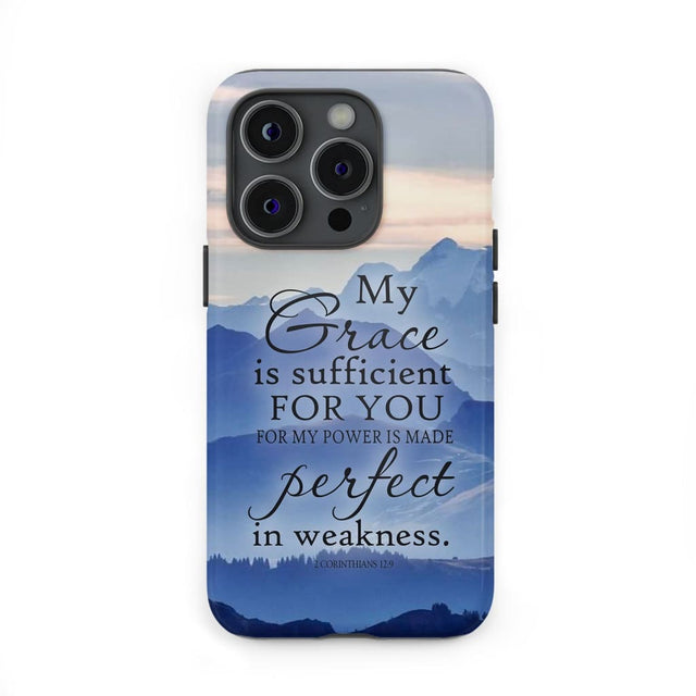My grace is sufficient for you 2 Corinthians 12:9 phone case