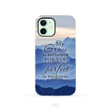 My grace is sufficient for you 2 Corinthians 12:9 phone case iPhone 12 / Tough Case