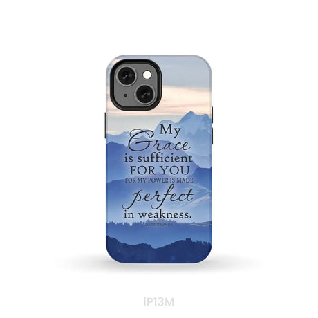 My grace is sufficient for you 2 Corinthians 12:9 phone case iPhone 13 Mini / Tough Case