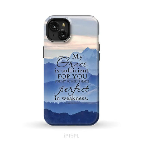 My grace is sufficient for you 2 Corinthians 12:9 phone case iPhone 15 Plus / Tough Case