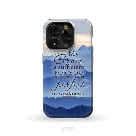 My grace is sufficient for you 2 Corinthians 12:9 phone case iPhone 15 Pro / Tough Case
