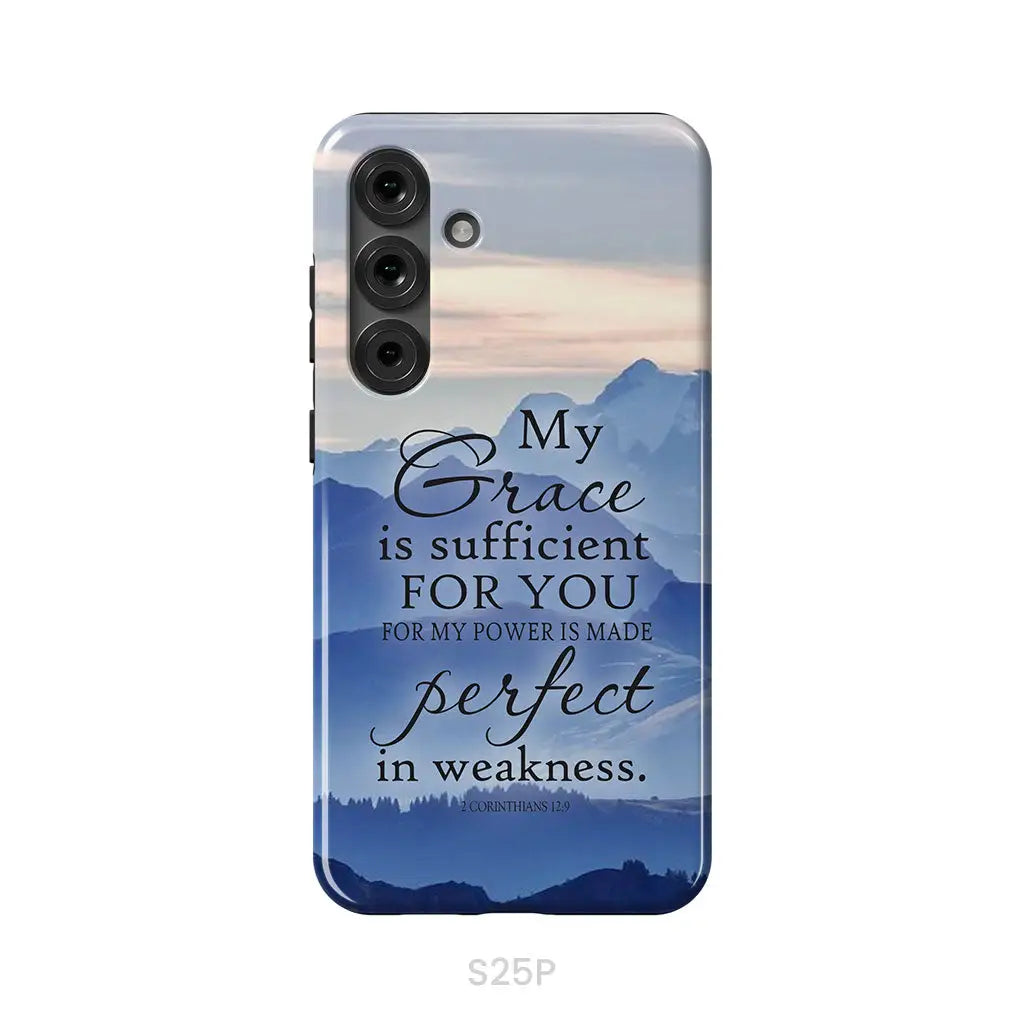 My Grace Is Sufficient For You 2 Corinthians 12:9 Phone Case Samsung Galaxy S25 Plus / Tough Case