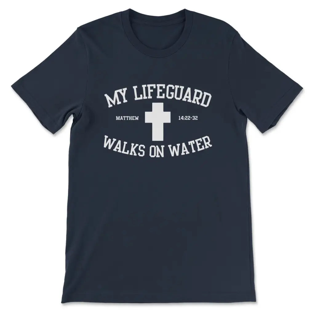 Christian t-shirt with "My Lifeguard Walks On Water" message, perfect faith-based gift for believers.