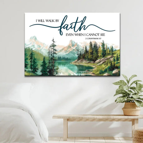 Christian wall art with 2 Corinthians 5:7, "I will walk by faith," featuring a serene mountain landscape, perfect for home decor.