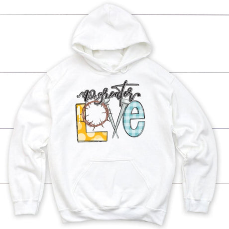 Christian Easter Hoodies, No Greater Love Hoodie White / S