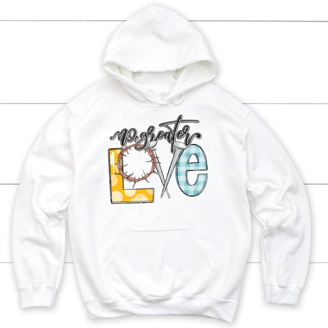 Christian Easter Hoodies, No Greater Love Hoodie White / S