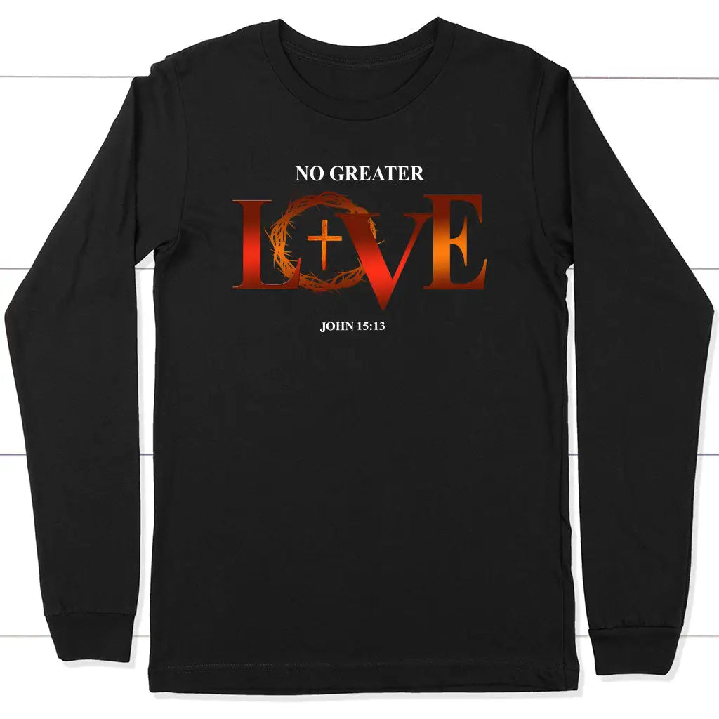 No Greater Love John 15:13 Bible Verse Long Sleeve Shirt Black / S