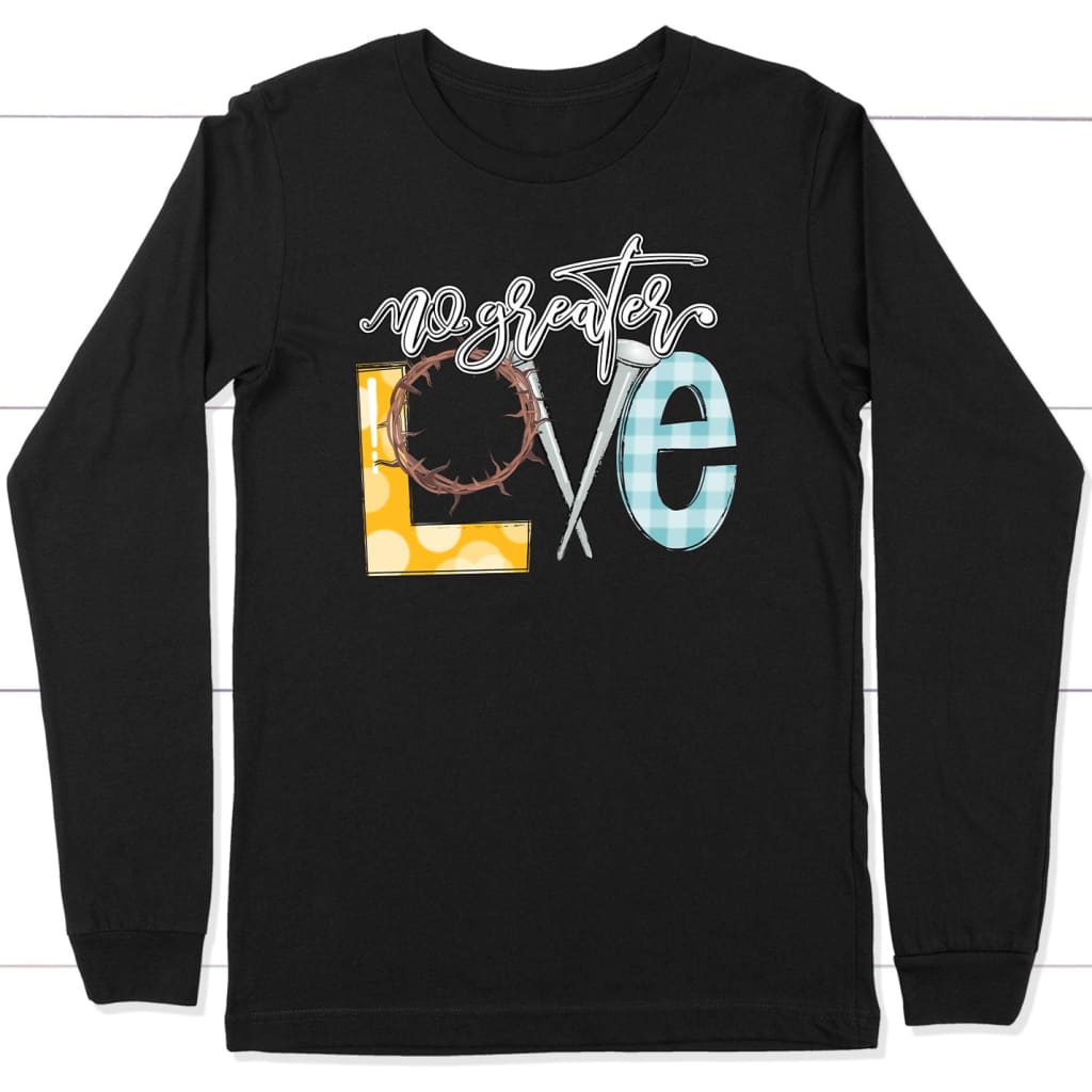 No Greater Love Long Sleeve Shirt Black / S