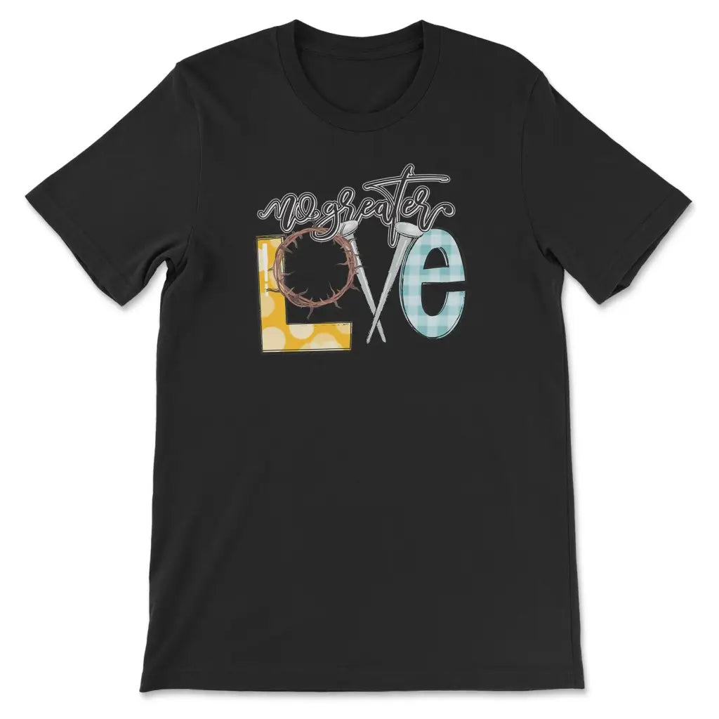 No Greater Love Women’s T-Shirt Black / S