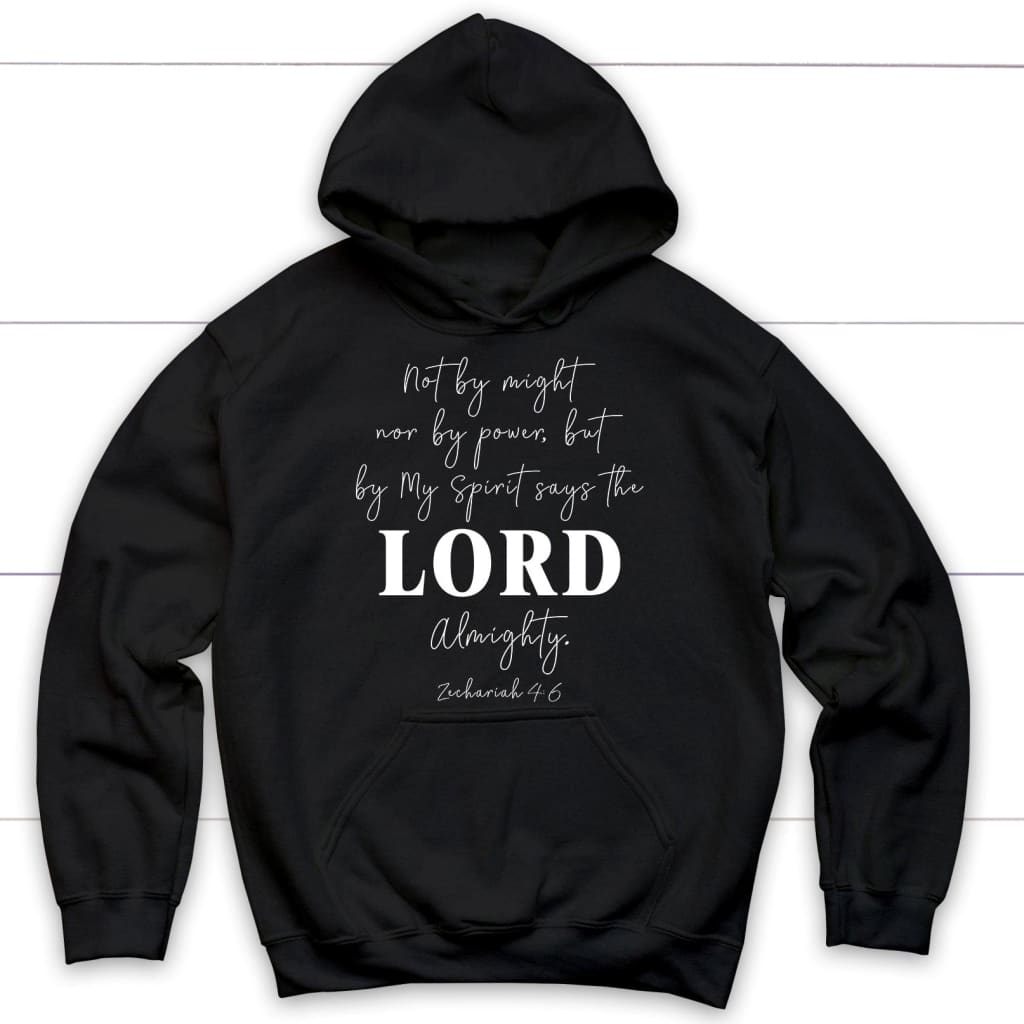 Not by might nor by power but by my Spirit hoodie Black / S