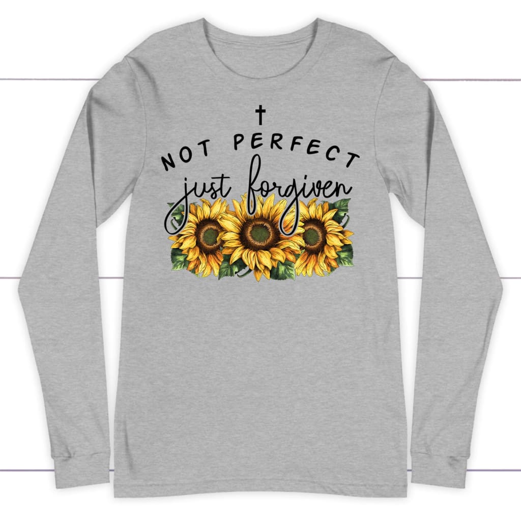 Not perfect just forgiven sunflowers long sleeve shirt Athletic Heather / S