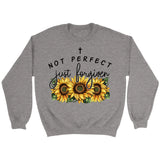 Not perfect just forgiven sunflowers sweatshirt Sport Grey / S