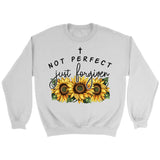 Not perfect just forgiven sunflowers sweatshirt White / S