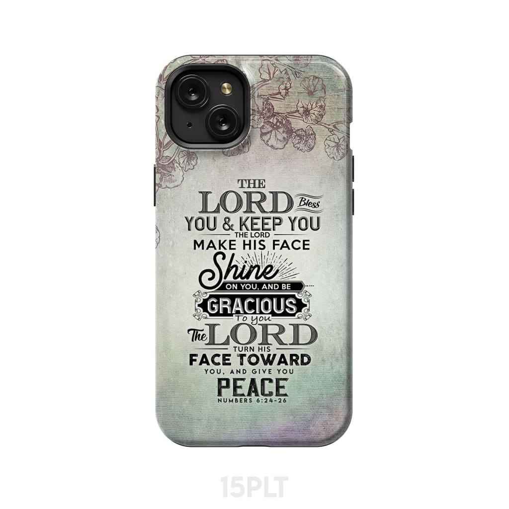 Numbers 6:24 - 26 The Lord bless you and keep phone case Christian cases iPhone 15 Plus / Tough