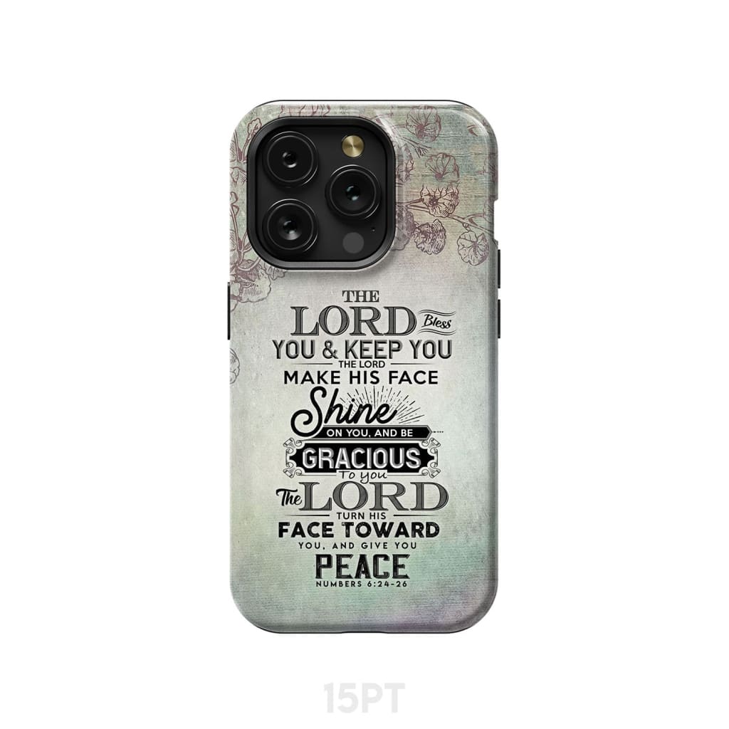 Numbers 6:24 - 26 The Lord bless you and keep phone case Christian cases iPhone 15 Pro / Tough
