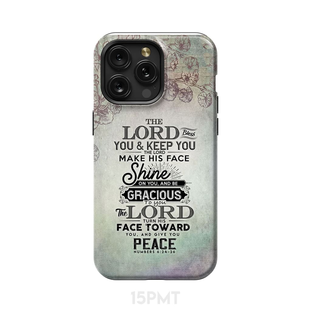 Numbers 6:24 - 26 The Lord bless you and keep phone case Christian cases iPhone 15 Pro Max / Tough