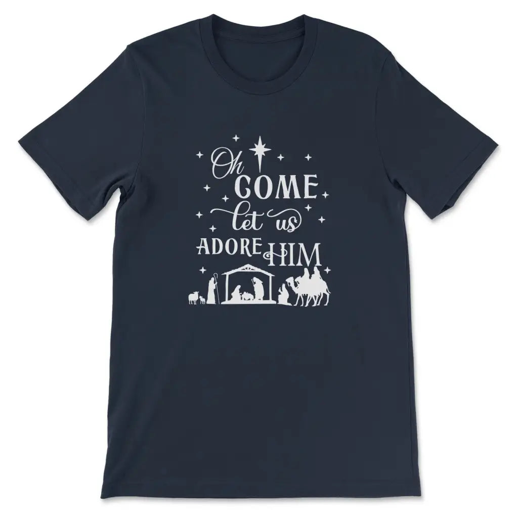 Oh come let us adore Him Christmas Christian t-shirt