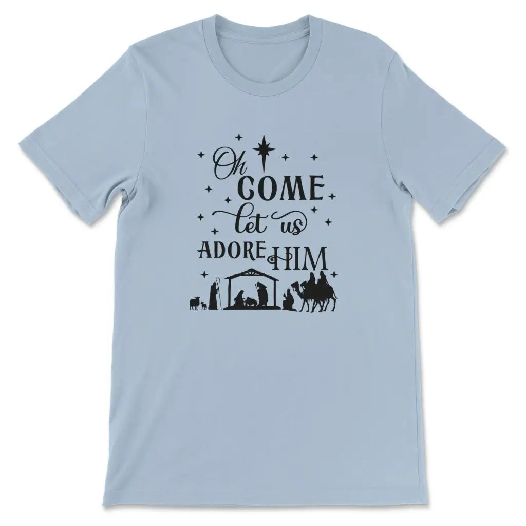 Oh come let us adore Him Christmas Christian t-shirt