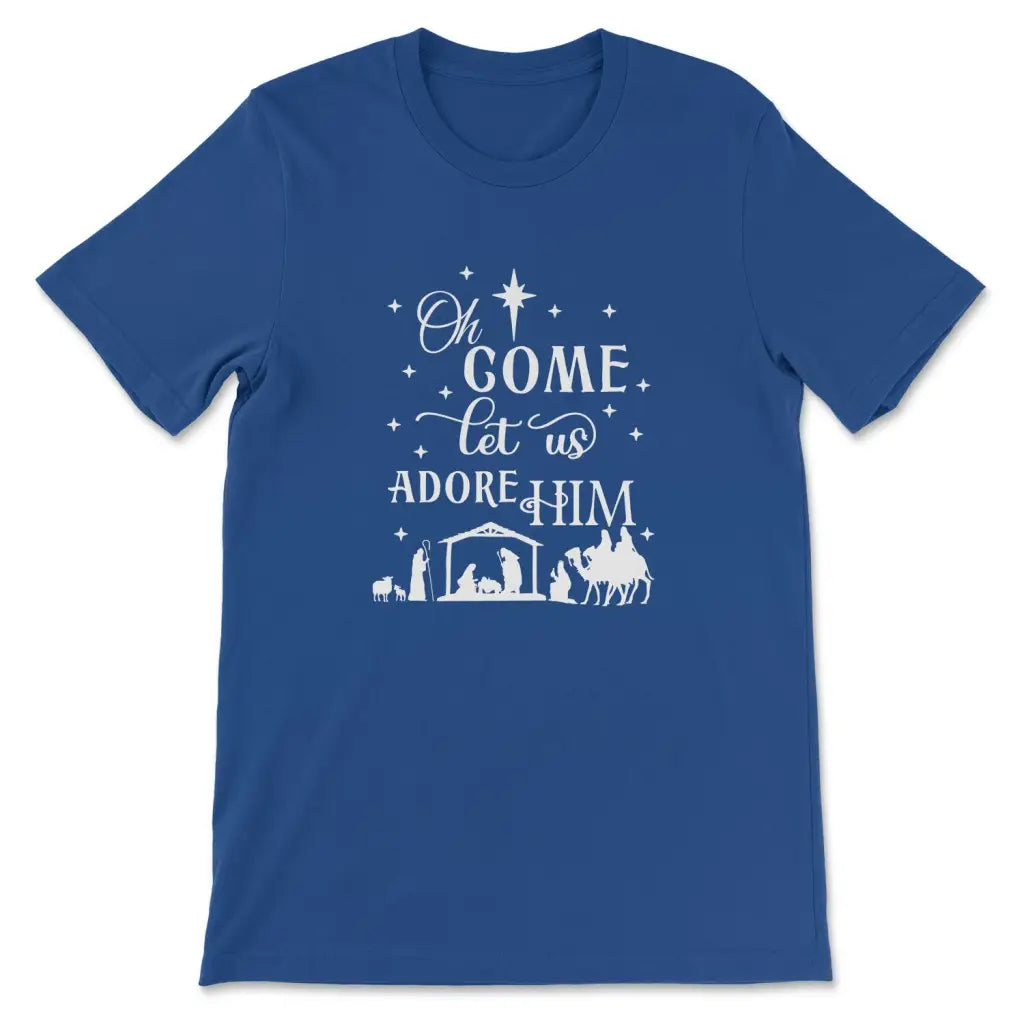 Oh come let us adore Him Christmas Christian t-shirt