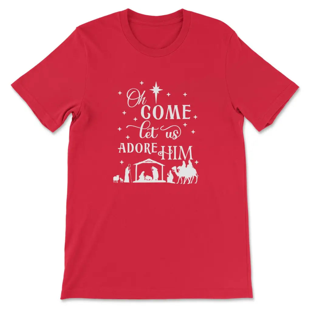 Oh come let us adore Him Christmas Christian t-shirt