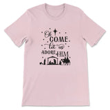 Oh come let us adore Him Christmas Christian t-shirt