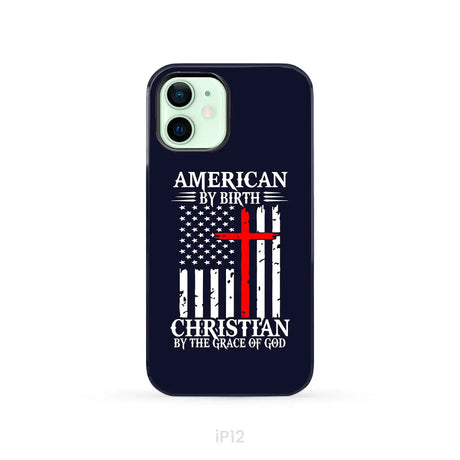 Patriotic Christian phone cases: American by birth Christian by the grace of God phone case iPhone 12 / Tough Case