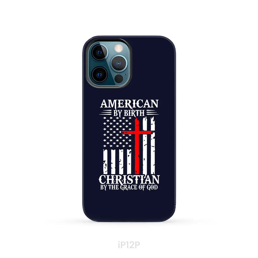 Patriotic Christian phone cases: American by birth Christian by the grace of God phone case iPhone 12 Pro / Tough Case