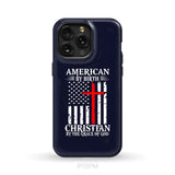 Patriotic Christian phone cases: American by birth Christian by the grace of God phone case iPhone 15 Pro Max / Tough