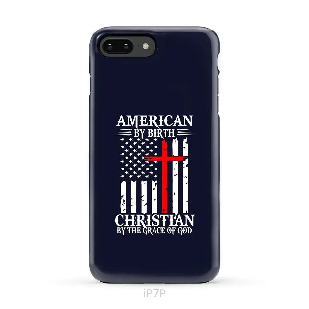 Patriotic Christian phone cases: American by birth Christian by the grace of God phone case iPhone 7 Plus / Tough Case