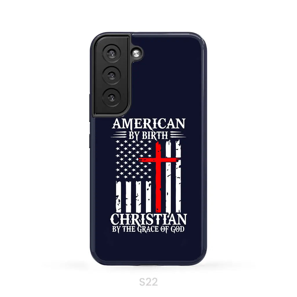 Patriotic Christian phone cases: American by birth Christian by the grace of God phone case Samsung Galaxy S22 / Tough