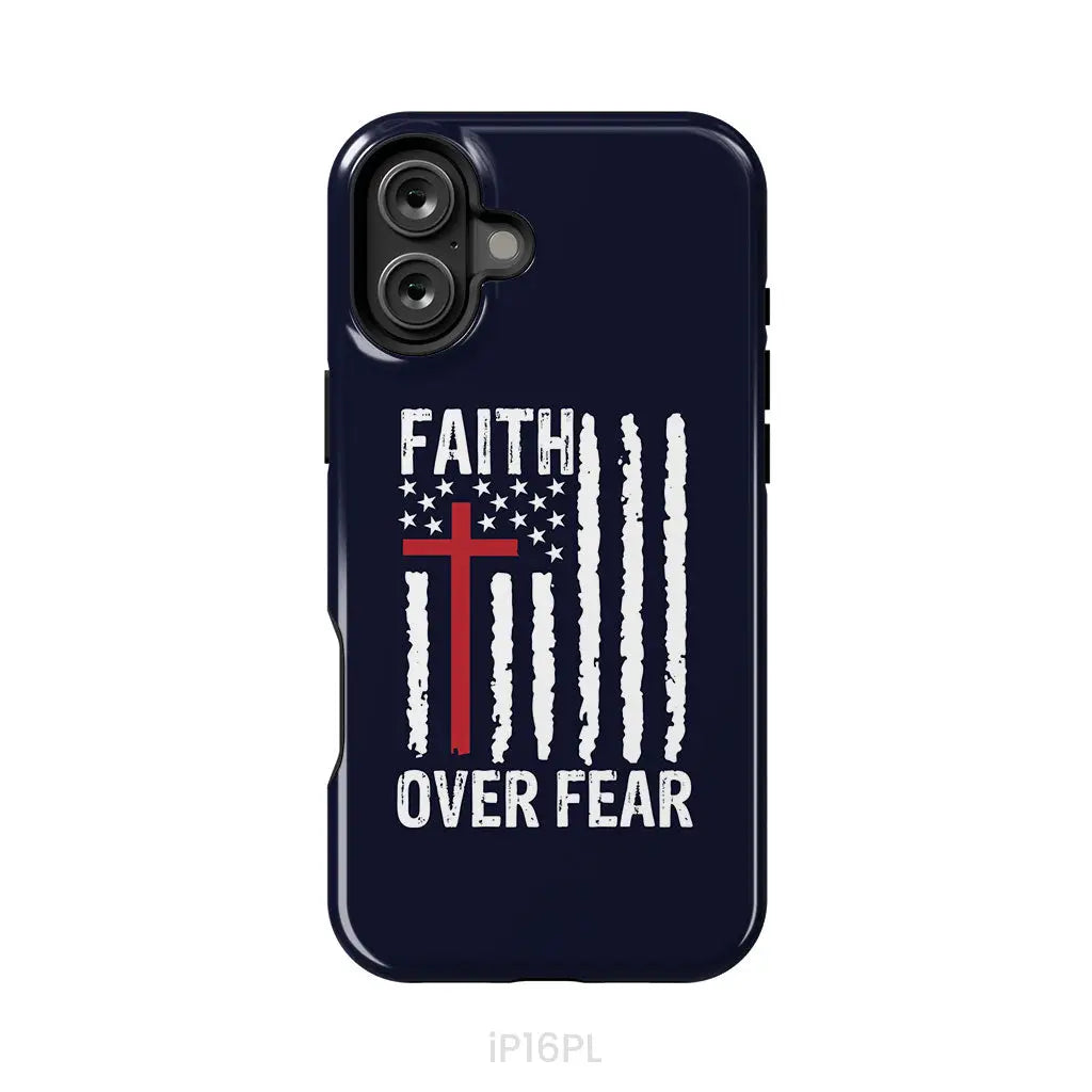 Patriotic Christian phone cases: Faith over fear American flag phone case iPhone 16 Plus / Tough Case