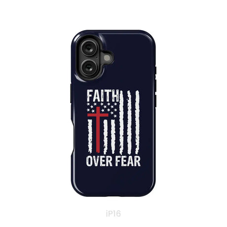 Patriotic Christian phone cases: Faith over fear American flag phone case iPhone 16 / Tough Case