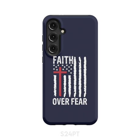 Patriotic Christian phone cases: Faith over fear American flag case Samsung Galaxy S24 Plus / Tough