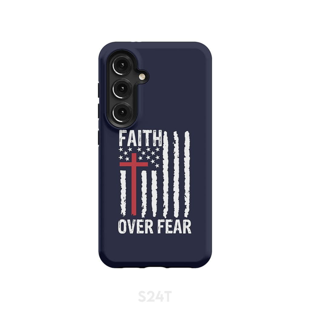 Patriotic Christian phone cases: Faith over fear American flag case Samsung Galaxy S24 / Tough