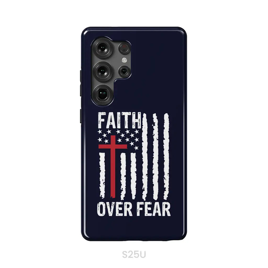 Patriotic Christian phone cases: Faith over fear American flag phone case Samsung Galaxy S25 Ultra / Tough Case