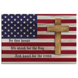 Faith-based canvas print with "Stand for the Flag and Kneel for the Cross," American flag and cross, great patriotic Christian decor.