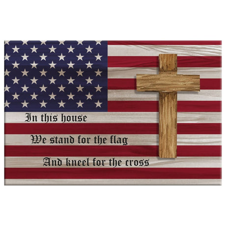 Faith-based canvas print with "Stand for the Flag and Kneel for the Cross," American flag and cross, great patriotic Christian decor.