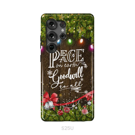 Peace on earth goodwill to all Christmas phone case Samsung Galaxy S25 Ultra / Tough Case