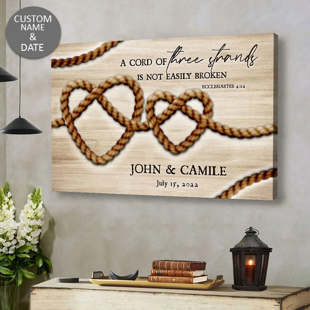 Inspirational wall art with Ecclesiastes 4:12, &quot;A cord of three strands is not easily broken,&quot; personalized for newlyweds, anniversaries, or as a thoughtful gift.