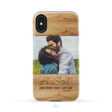 Personalized Be still and know that I am God Psalm 46:10 Phone Case With Custom Photo iPhone X / Tough Case