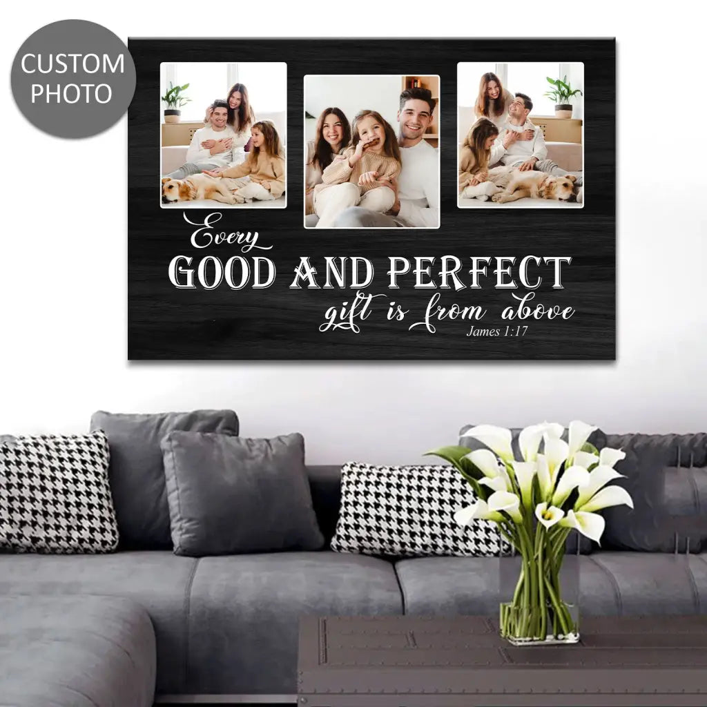 Personalized Every Good And Perfect Gift Is From Above Wall Art Canvas With Custom Photo