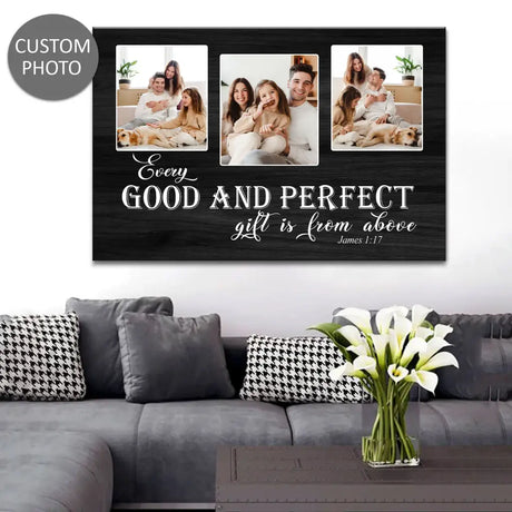 Personalized Every Good And Perfect Gift Is From Above Wall Art Canvas With Custom Photo