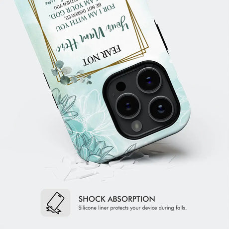 Custom phone case with "Fear Not for I Am With You" Isaiah 41:10 and personalized name, ideal for faith-based gifts.