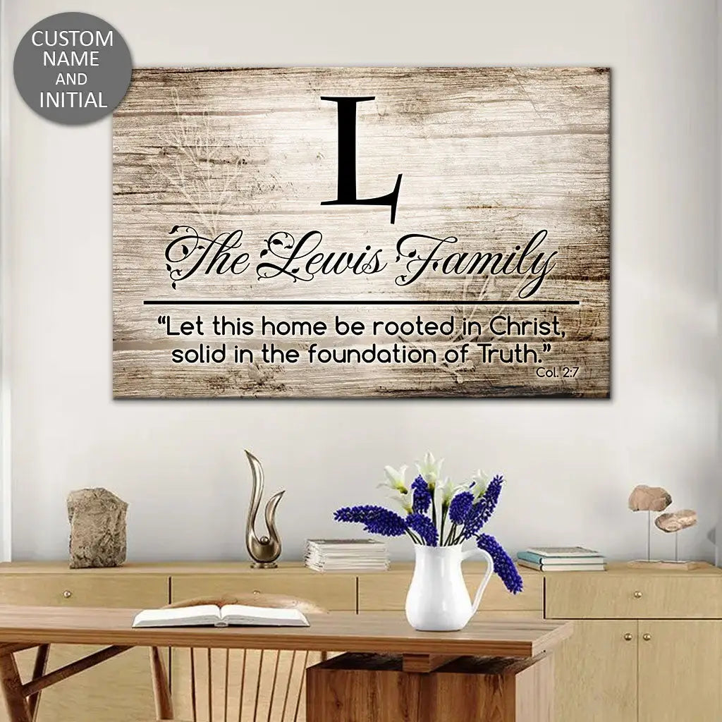 Christian wall art canvas showcasing "Let This Home Be Rooted in Christ" with personalized family name and initial in landscape format.