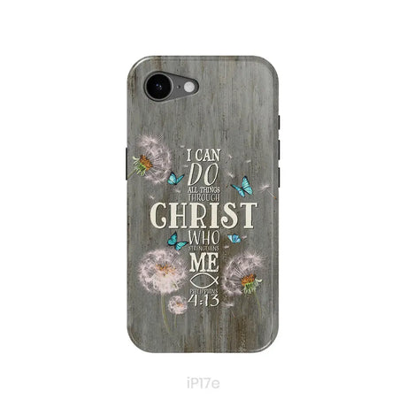 Philippians 4:13 I can do all things through Christ Bible verse phone case iPhone 17e / Tough Case