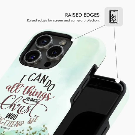 Philippians 4:13 I can do all things through Christ phone case