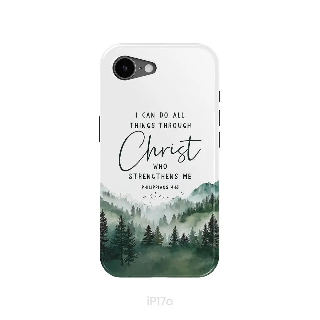 Philippians 4:13 I Can Do All Things Through Christ Phone Case iPhone 17e / Tough Case