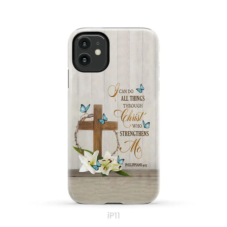 Philippians 4:13 I Can Do All Things Through Christ Wooden Cross Flower Butterflies Phone Case iPhone 11 / Tough Case