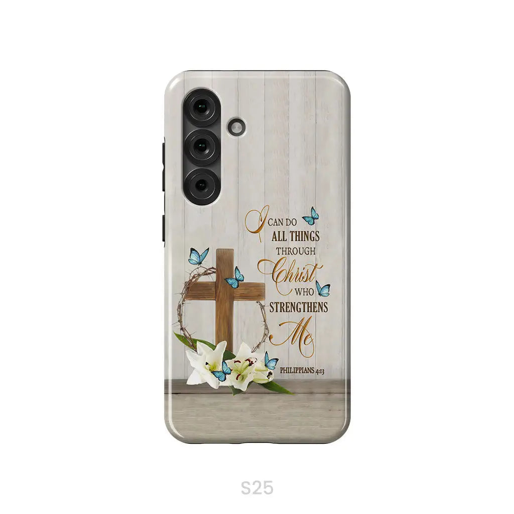 Philippians 4:13 I Can Do All Things Through Christ Wooden Cross Flower Butterflies Phone Case Samsung Galaxy S25